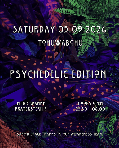 Tohuwabohu - Psychedelic EditionTohuwabohu - Psychedelic Edition@Wanne - Clubs & Nachtleben in Flucc / Flucc Wanne, wien