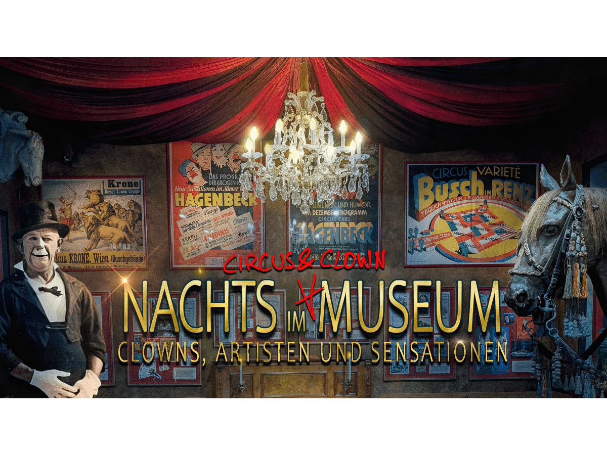 Nachts im Circus- & Clownmuseum / Clowns, Artisten und Sensationen