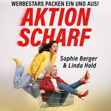 SOPHIE BERGER & LIND HOLD - „AKTION SCHARF“ - Theater & Comedy in Das Vindobona, wien