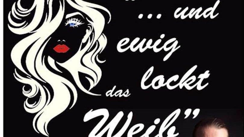 Und ewig lockt das Weib – Theater-Center-Forum