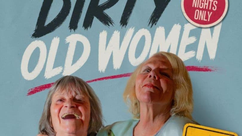 Dirty Old Women – Theater-Center-Forum