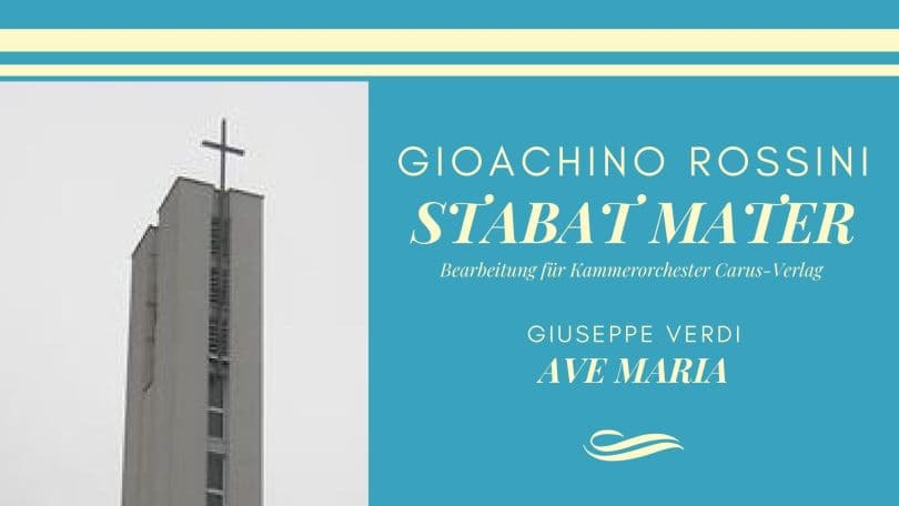 Gioachino Rossini Stabat Mater – Kirche "Zur Heiligen Familie"