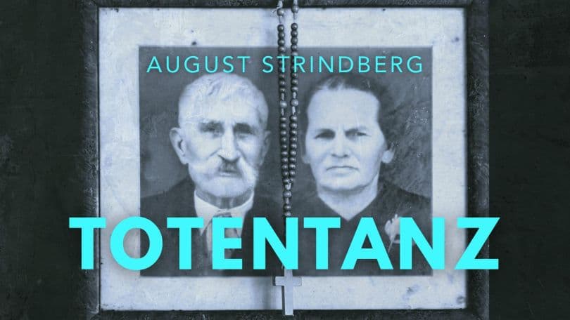 Strindberg Totentanz – Theater Experiment